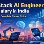 Full Stack AI Engineer Salary in India (2026 Guide): Skills, Career Path & Highest Paying Companies